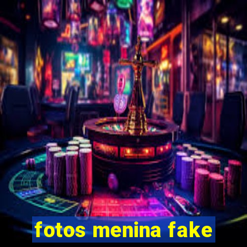 fotos menina fake